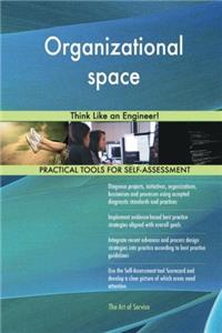 Organizational Space: Think Like an Engineer!