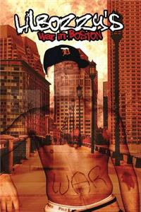 LiL BOZZY'S WAR IN BOSTON