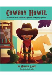 Cowboy Howie. The Adventure of the Central Park Coyote & Thanksgiving Day Parade