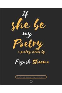 if she be my poetry
