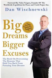 Big Dreams, Bigger Excuses