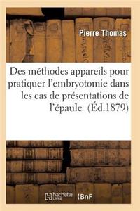 Appareils Et Des Instruments Employés Pratiquer l'Embryotomie Cas de Présentations de l'Épaule