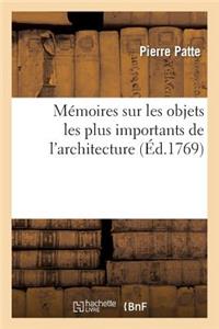 Mémoires Sur Les Objets Les Plus Importans de l'Architecture