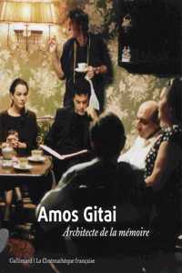 Amos Gitai, architecte de la memoire