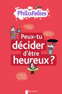 Peux-tu decider d'etre heureux ?