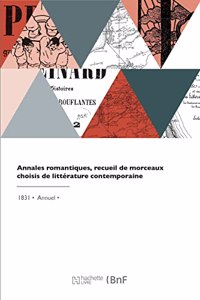 Annales romantiques, recueil de morceaux choisis de littérature contemporaine