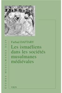 Les Ismaeliens Dans Les Societes Musulmanes Medievales