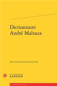 Dictionnaire Andre Malraux