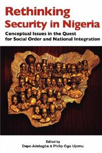 Rethinking Security in Nigeria. Conceptual Issues in the Quest for Social Order and National Integration