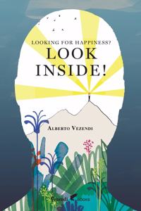 Looking for Happiness? Look Inside!