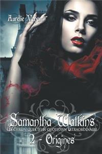 Samantha Watkins ou Les chroniques d'un quotidien extraordinaire. Tome 2