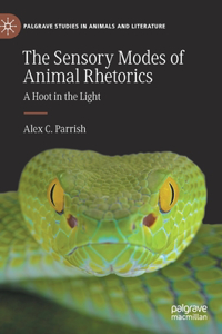 Sensory Modes of Animal Rhetorics