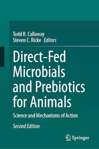 Direct-Fed Microbials and Prebiotics for Animals