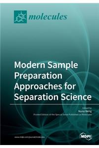 Modern Sample Preparation Approaches for Separation Science