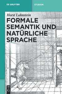 Formale Semantik Und Natürliche Sprache: Durchgesehene und erweiterte Auflage / Examined and Extended edition