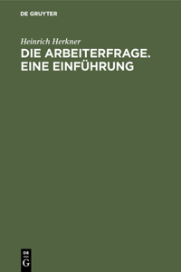 Arbeiterfrage. Eine Einführung