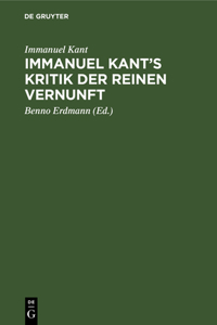 Immanuel Kant's Kritik Der Reinen Vernunft