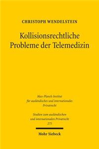 Kollisionsrechtliche Probleme der Telemedizin