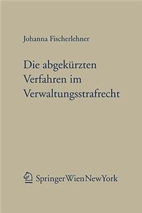 Die Abgekurzten Verfahren Im Verwaltungsstrafrecht