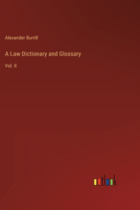 A Law Dictionary and Glossary