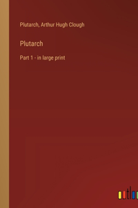 Plutarch: Part 1 - in large print
