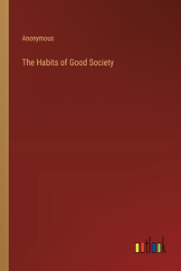 Habits of Good Society