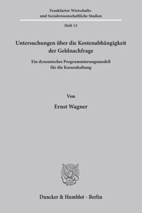 Untersuchungen Uber Die Kostenabhangigkeit Der Geldnachfrage