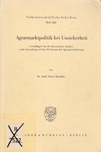 Agrarmarktpolitik Bei Unsicherheit