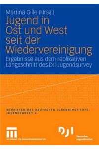 Jugend in Ost Und West Seit Der Wiedervereinigung