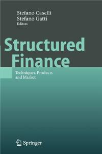 Structured Finance: Techniques, Products and Market