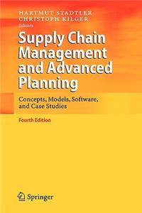 Supply Chain Management and Advanced Planning: Concepts, Models, Software, and Case Studies