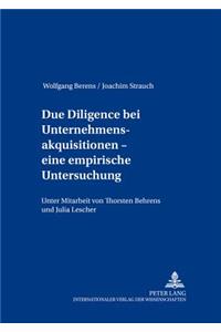 Due Diligence bei Unternehmensakquisitionen - eine empirische Untersuchung