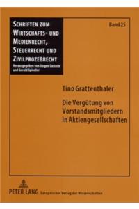 Die Verguetung Von Vorstandsmitgliedern in Aktiengesellschaften