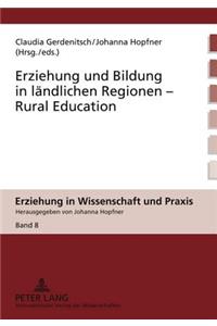 Erziehung Und Bildung in Laendlichen Regionen- Rural Education