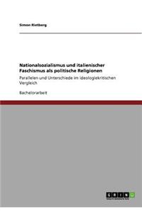 Nationalsozialismus und italienischer Faschismus als politische Religionen