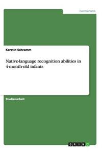 Native-language recognition abilities in 4-month-old infants
