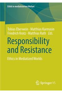 Responsibility and Resistance