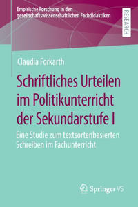 Schriftliches Urteilen Im Politikunterricht Der Sekundarstufe I