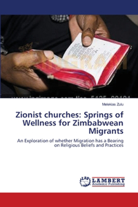 Zionist churches: Springs of Wellness for Zimbabwean Migrants