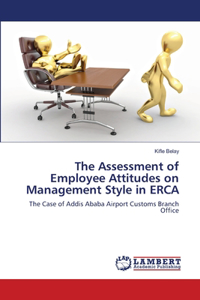 Assessment of Employee Attitudes on Management Style in ERCA