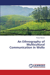 Ethnography of Multicultural Communication in Wollo