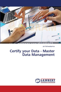 Certify your Data - Master Data Management