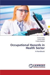 Occupational Hazards in Health Sector