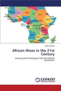 African Woes in the 21st Century