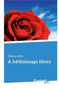 A hétköznapi fõnix