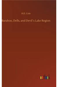 Baraboo, Dells, and Devil´s Lake Region