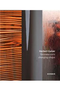 Herbert Golser: Changing Shape