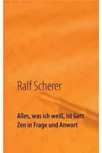Alles, was ich weiß, ist Gott
