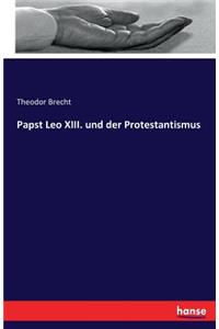 Papst Leo XIII. und der Protestantismus