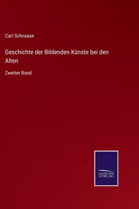 Geschichte der Bildenden Künste bei den Alten